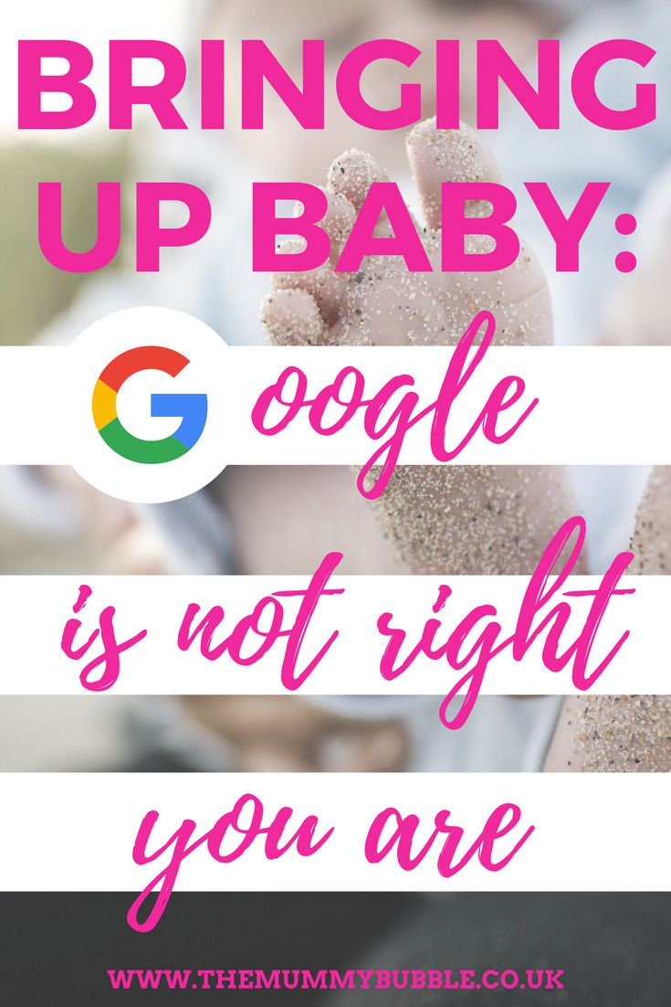 Bringing up baby: Google is not right, you are 