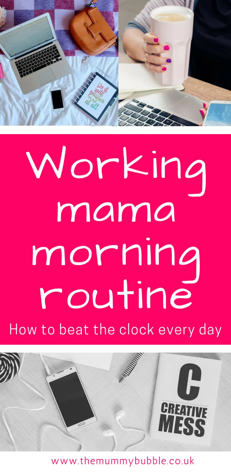 Working mama morning routine - tips for beating the clock every day
