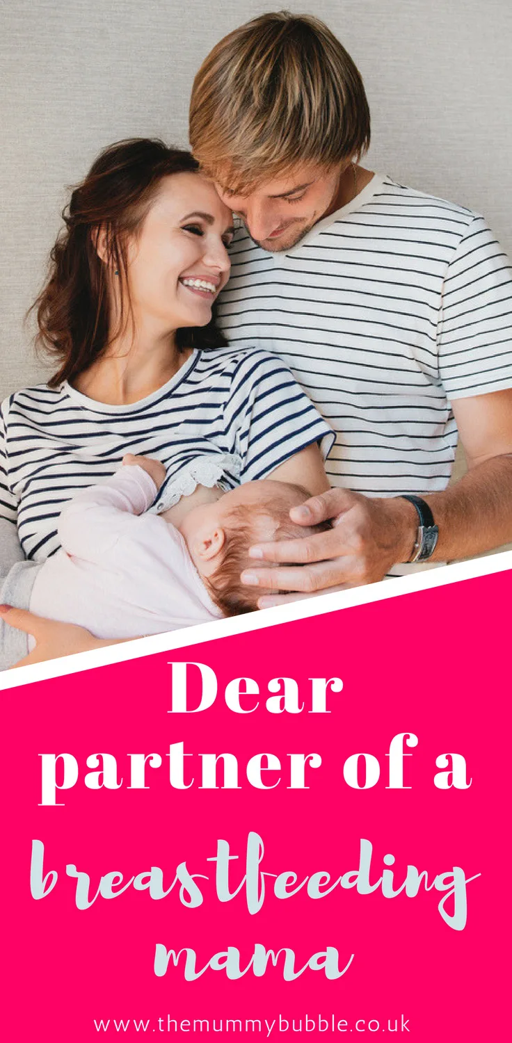 To the partner of a breastfeeding mother - here are a few things you need to know 