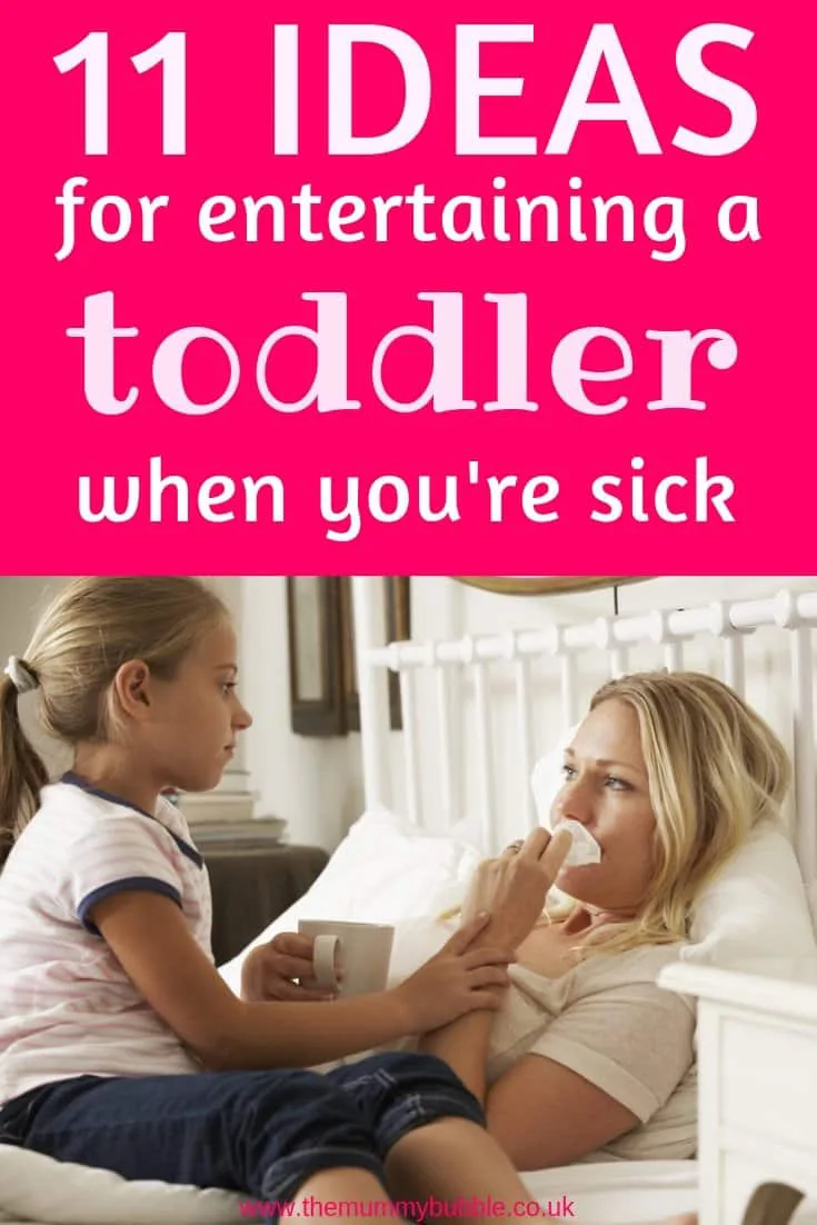 11 ways to entertain your toddler when you are sick