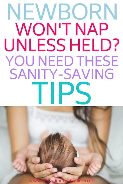 What to do when your newborn won't nap unless held