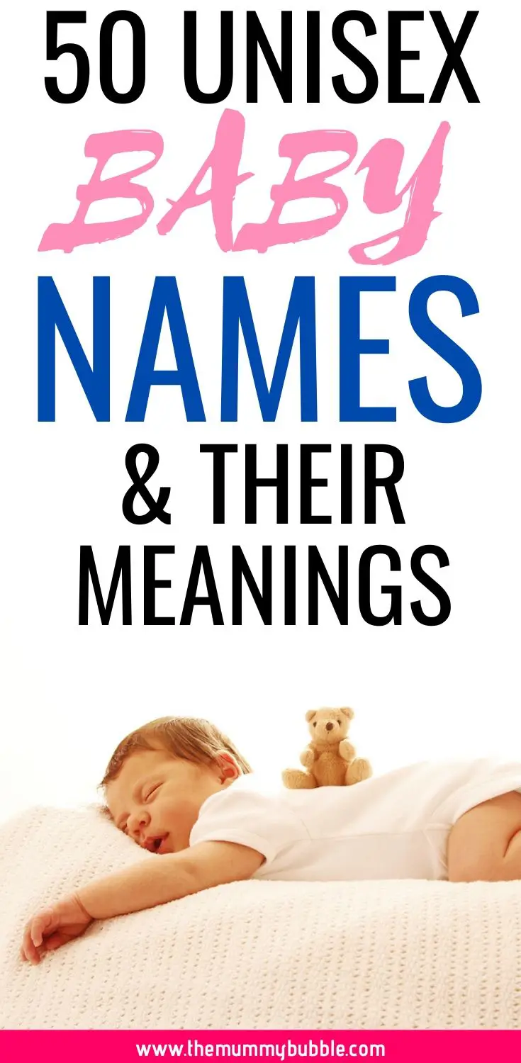 50 unisex baby name ideas and their meanings