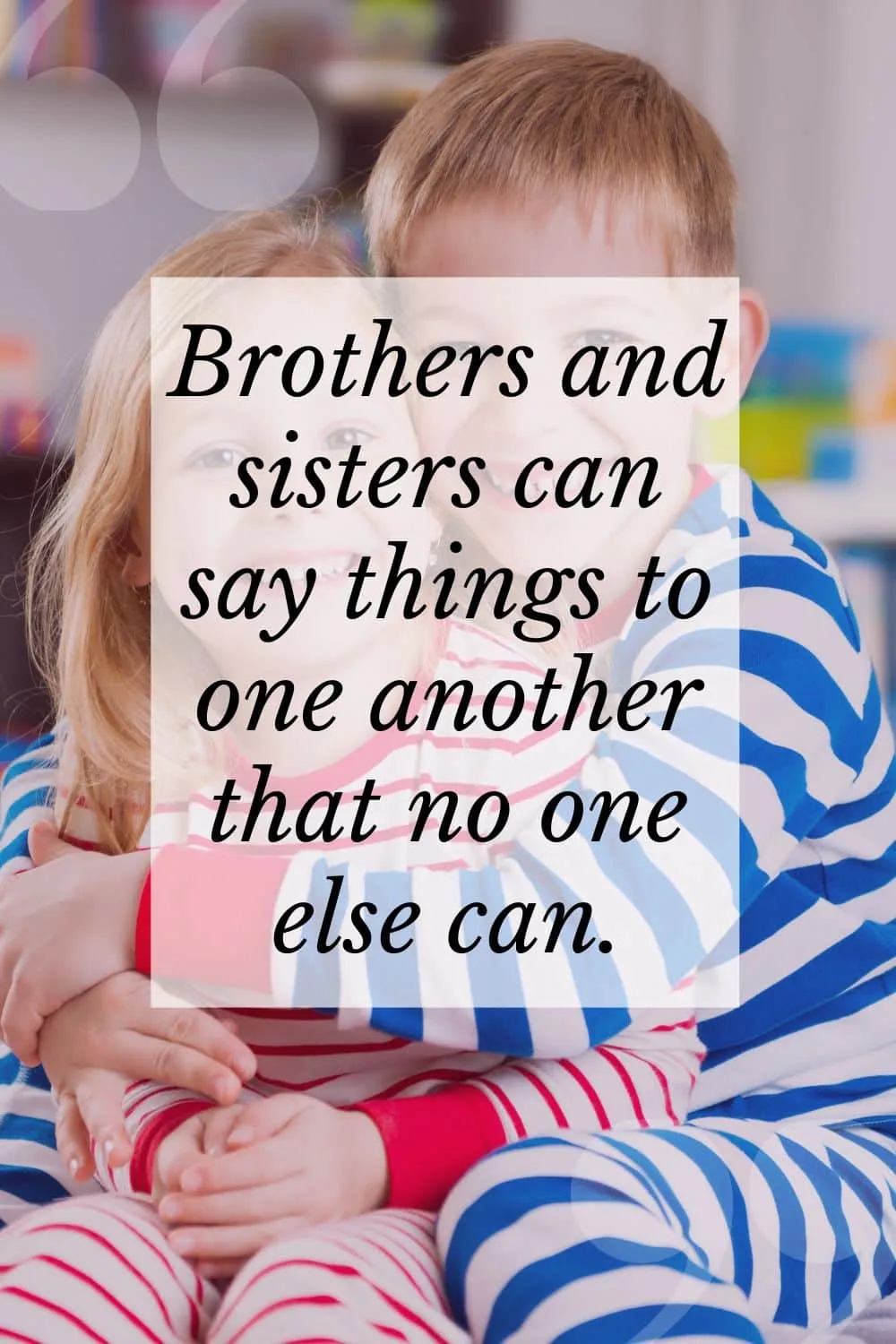 100+ best brother and sister quotes - The Mummy Bubble